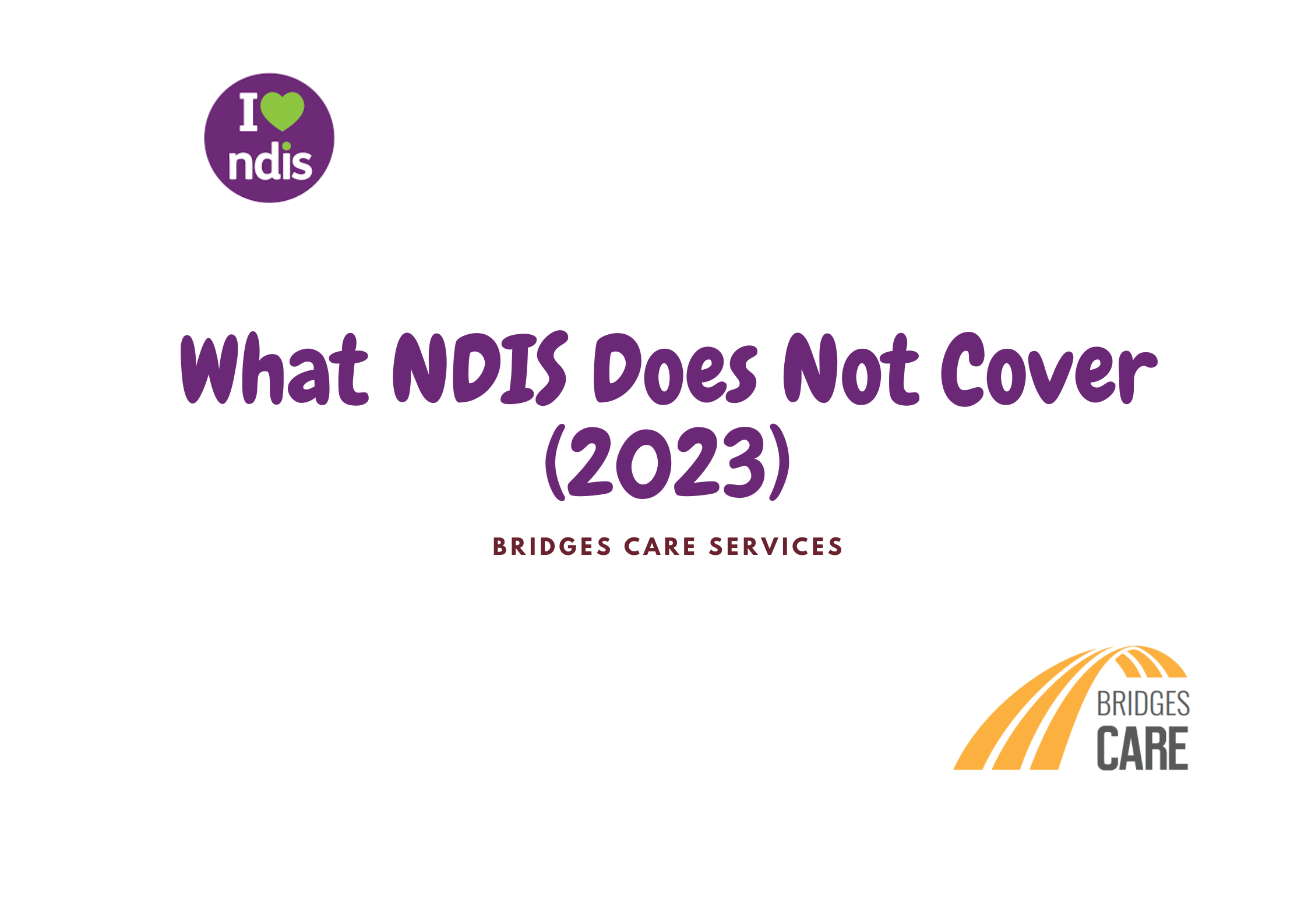 What NDIS Does Not Cover (2023) Bridges Care Services Campbelltown