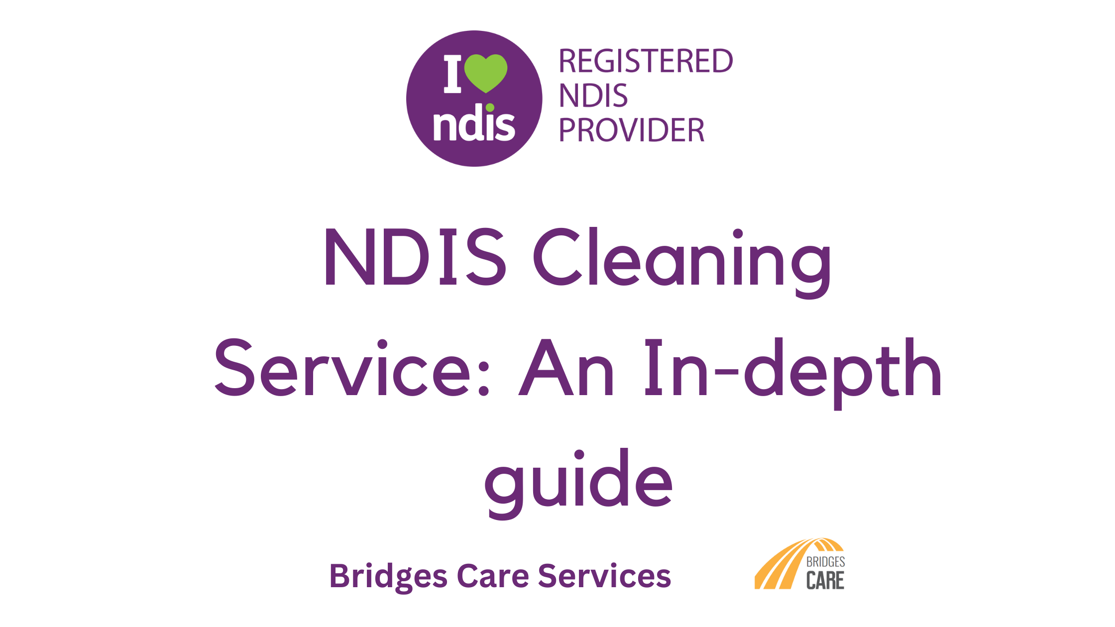 NDIS Cleaning Service An Indepth guide (2024) Bridges Care Services