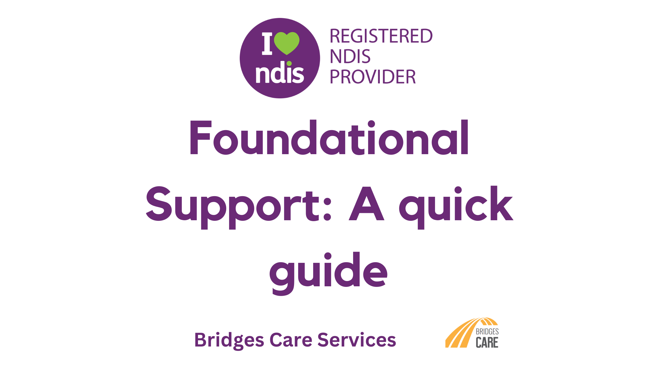 Foundational Support: A quick guide | Bridges Care Services ...